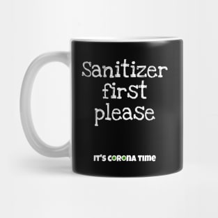 Sanitizer first Mug